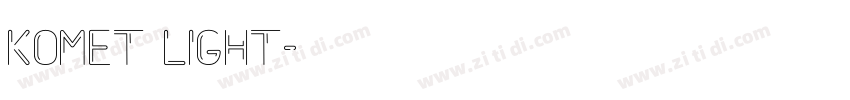 Komet Light字体转换 Komet Light字体转换